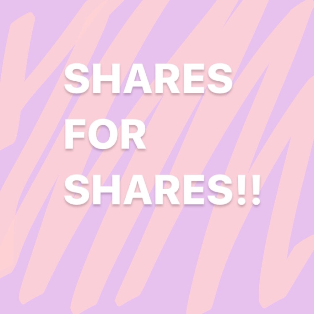SHARES FOR SHARES! 💜